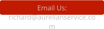 Email Us: richard@aurelianservice.com