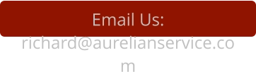 Email Us: richard@aurelianservice.com